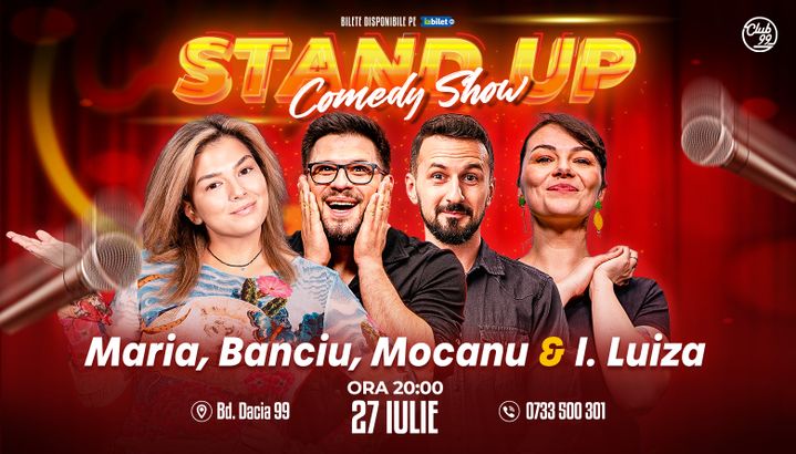 Stand-up Comedy cu Maria Popovici, Banciu, Mocanu & Ioana luiza la Club 99