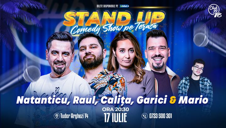 Stand up Comedy cu Natanticu, Raul Gheba, Ana Maria Calița, Andrei Garici - Mario Nistor la Terasa TNB